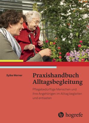 Praxishandbuch Alltagsbegleitung von Werner,  Sylke