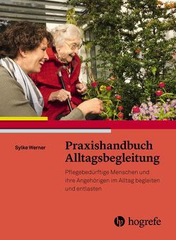 Praxishandbuch Alltagsbegleitung von Werner,  Sylke