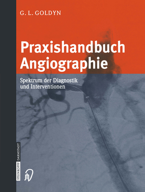 Praxishandbuch Angiographie von Goldyn,  Gerd L.