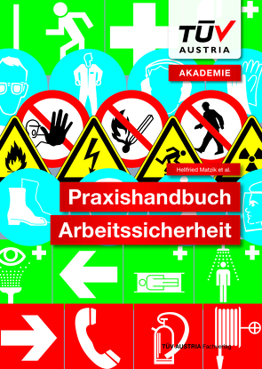 Praxishandbuch Arbeitssicherheit von Hellfried,  Matzik