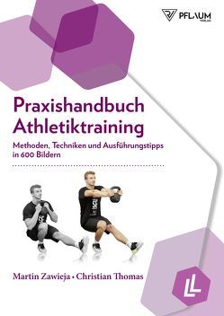 Praxishandbuch Athletiktraining von Thomas,  Christian, Zawieja,  Martin