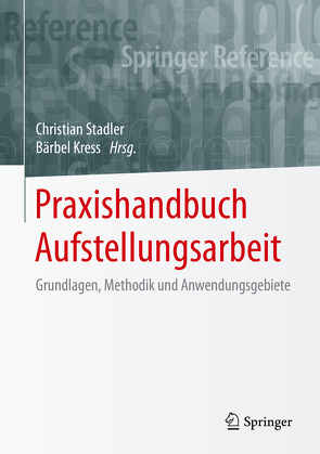 Praxishandbuch Aufstellungsarbeit von Kress,  Bärbel, Stadler,  Christian