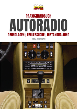 Praxishandbuch Autoradio von Zoporowski,  Tobias