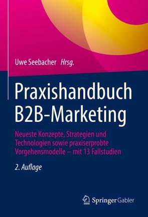 Praxishandbuch B2B-Marketing von Seebacher,  Uwe