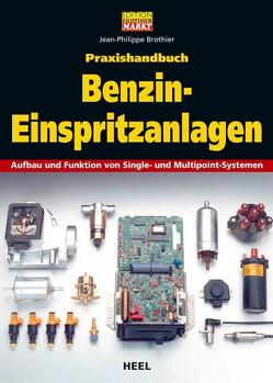 Praxishandbuch Benzin-Einspritzanlagen von Brothier,  Jean-Philippe, Jean-Philippe Brothier