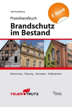 Praxishandbuch Brandschutz im Bestand (E-Book) von Heidelberg,  Ralf