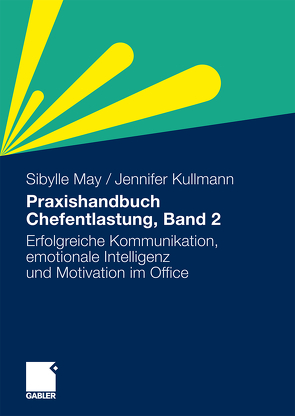 Praxishandbuch Chefentlastung, Bd. 2 von Kullmann,  Jennifer, May,  Sibylle