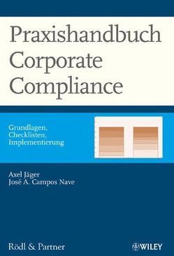 Praxishandbuch Corporate Compliance von Campos Nave,  José A., Jäger,  Axel, Rödl,  Christian