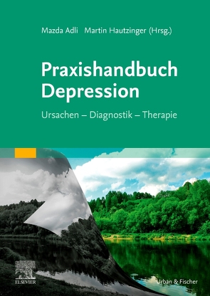 Praxishandbuch Depression von Adli,  Mazda, Hautzinger,  Martin