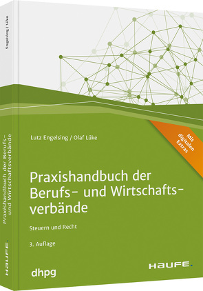 Praxishandbuch der Berufs- und Wirtschaftsverbände – inkl. Arbeitshilfen online von Engelsing,  Lutz, Lüke,  Olaf