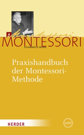 Praxishandbuch der Montessori-Methode von Ludwig,  Harald, Montessori,  Carolina, Montessori,  Maria