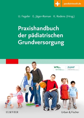 Praxishandbuch der pädiatrischen Grundversorgung von Fegeler,  Ulrich, Jäger-Roman,  Elke, Rodens,  Klaus