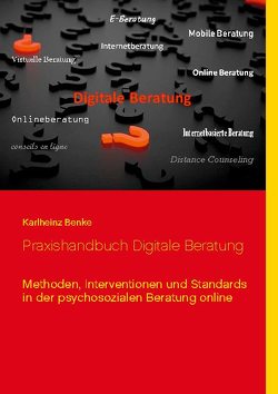 Praxishandbuch Digitale Beratung von Benke,  Karlheinz