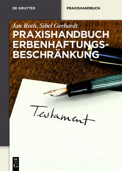 Praxishandbuch Erbenhaftungsbeschränkung von Gerhardt,  Sibel, Roth,  Jan