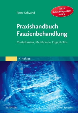 Praxishandbuch Faszienbehandlung von Schwind,  Peter