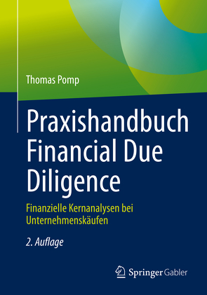 Praxishandbuch Financial Due Diligence von Pomp,  Thomas