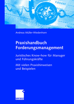 Praxishandbuch Forderungsmanagement von Müller-Wiedenhorn,  Andreas