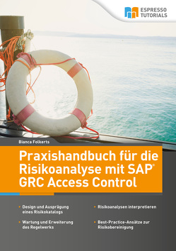 Praxishandbuch für die Risikoanalyse mit SAP GRC Access Control von Folkerts,  Bianca
