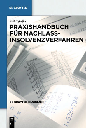 Praxishandbuch für Nachlassinsolvenzverfahren von Pfeuffer,  Jürgen, Roth,  Jan