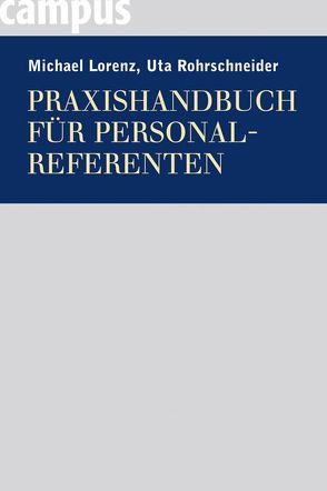Praxishandbuch für Personalreferenten von Lorenz,  Michael, Rohrschneider,  Uta