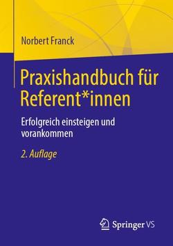 Praxishandbuch für Referent*innen von Franck,  Norbert
