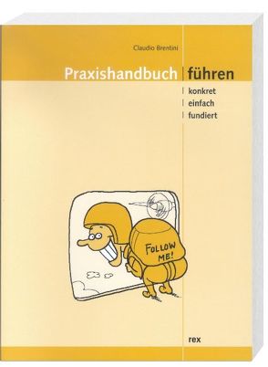 Praxishandbuch Führen von Brentini,  Claudio, Raeber,  Jonas