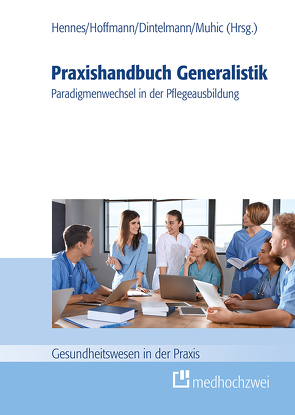 Praxishandbuch Generalistik von Dintelmann,  Yvonne, Hennes,  Hans-Jürgen, Hoffmann,  Marcus, Muhić,  Amir