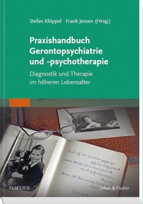 Praxishandbuch Gerontopsychiatrie und -psychotherapie von Jessen,  Frank, Klöppel,  Stefan
