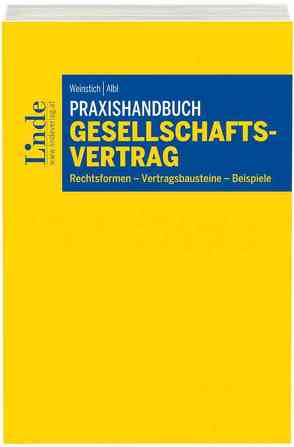 Praxishandbuch Gesellschaftsvertrag von Albl,  Alexander, Weinstich,  Ulrich