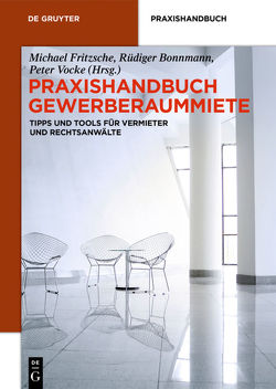 Praxishandbuch Gewerberaummiete von Bonnmann,  Rüdiger, Fritzsche,  Michael, Vocke,  Peter