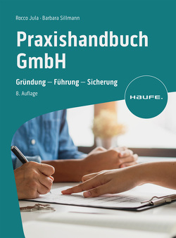 Praxishandbuch GmbH von Jula,  Rocco, Sillmann,  Barbara