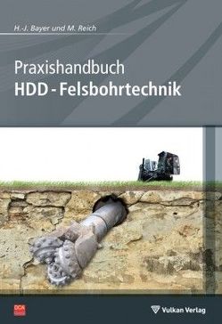Praxishandbuch HDD-Felsbohrtechnik von Bayer,  H.J., Reich,  M