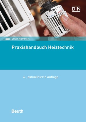 Praxishandbuch Heiztechnik – Buch mit E-Book von Memmert,  Erwin