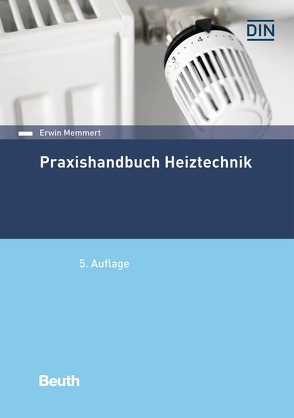 Praxishandbuch Heiztechnik – Buch mit E-Book von Memmert,  Erwin
