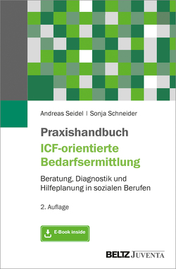 Praxishandbuch ICF-orientierte Bedarfsermittlung von Schneider,  Sonja, Seidel,  Andreas