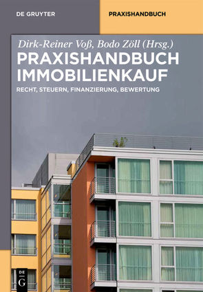 Praxishandbuch Immobilienkauf von Voß,  Dirk-Reiner, Zöll,  Bodo