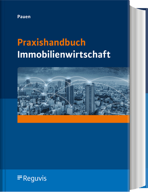 Praxishandbuch Immobilienwirtschaft von Pauen,  Werner