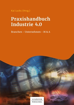 Praxishandbuch Industrie 4.0 von Lucks,  Kai