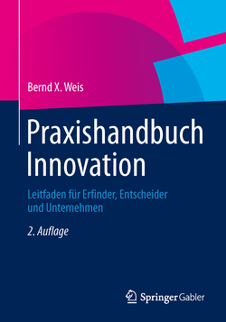 Praxishandbuch Innovation von Weis,  Bernd X.