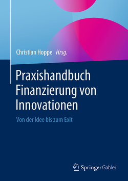 Praxishandbuch Finanzierung von Innovationen von Hoppe,  Christian