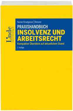 Praxishandbuch Insolvenz und Arbeitsrecht von Nunner-Krautgasser,  Bettina, Reissner,  Gert-Peter