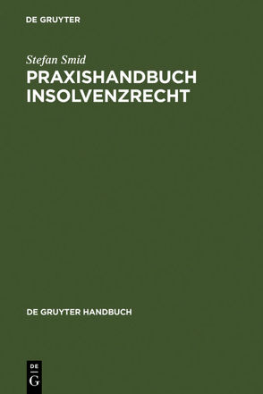 Praxishandbuch Insolvenzrecht von Smid,  Stefan