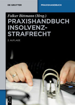 Praxishandbuch Insolvenzstrafrecht von Bittmann,  Folker