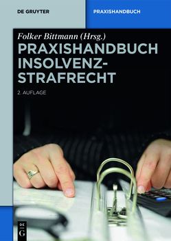 Praxishandbuch Insolvenzstrafrecht von Bittmann,  Folker