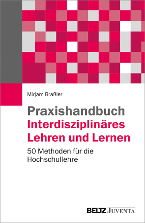 Praxishandbuch Interdisziplinäres Lehren und Lernen von Braßler,  Mirjam