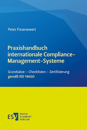 Praxishandbuch internationale Compliance-Management-Systeme von Fissenewert,  Peter