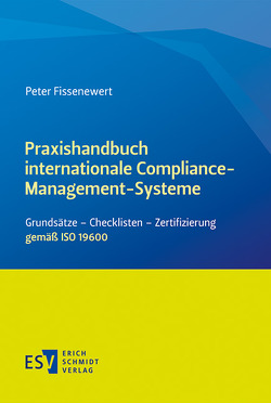 Praxishandbuch internationale Compliance-Management-Systeme von Fissenewert,  Peter