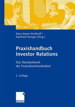 Praxishandbuch Investor Relations von Kirchhoff,  Klaus Rainer, Piwinger,  Manfred