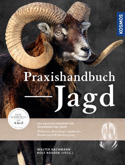 Praxishandbuch Jagd von Bachmann,  Walter, Roosen,  Rolf