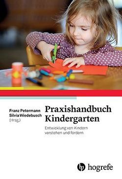 Praxishandbuch Kindergarten von Petermann,  Franz, Wiedebusch,  Silvia